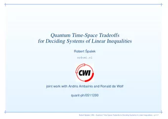 Quantum Time-Space Tradeoffs  for Deciding Systems of Linear Inequalities  Robert   Spalek