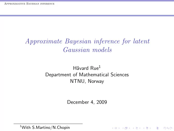 approximate bayesian inference for latent gaussian models