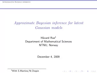 Approximate Bayesian inference for latent  Gaussian models avard Rue 1  H  Department of