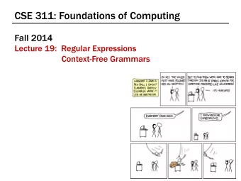 CSE 311: Foundations of Computing  Fall 2014  Lecture 19:  Regular Expressions  Context-Free