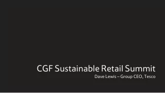 CGF Sustainable Retail Summit Dave Lewis  Group CEO, Tesco  Four years of commitment  2013  2013