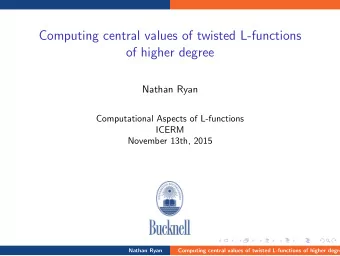 Computing central values of twisted L-functions  of higher degree  Nathan Ryan  Computational
