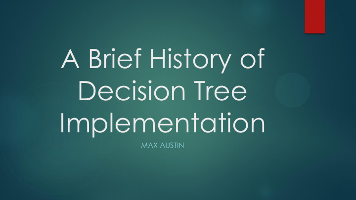a brief history of decision tree implementation
