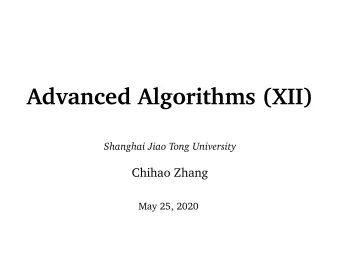 Advanced Algorithms (XII)  Shanghai Jiao Tong University  Chihao Zhang  May 25, 2020  Random Walk