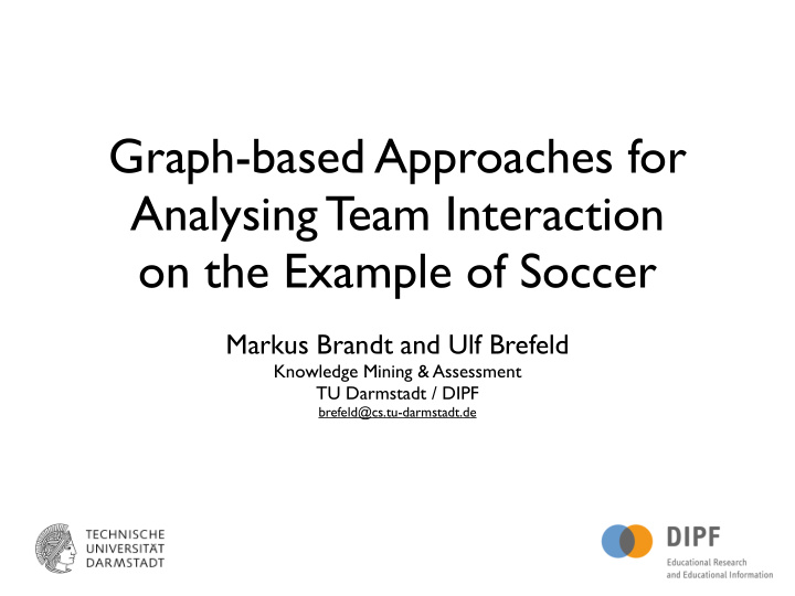 graph based approaches for analysing team interaction on