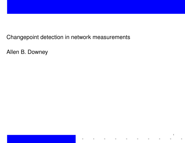 changepoint detection in network measurements allen b