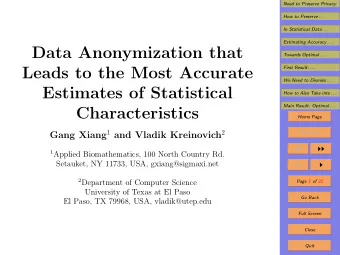 Data Anonymization that  Towards Optimal . . .  Leads to the Most Accurate  First Result: . . .  We