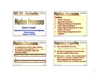 Outline  Outline      Markov Processes  Markov Processes  Important Properties