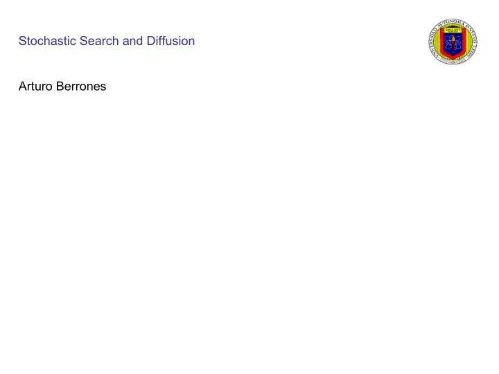 stochastic search and diffusion arturo berrones