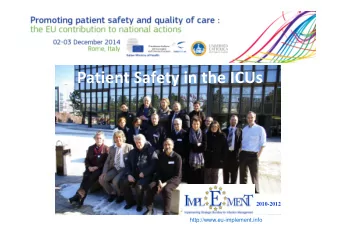 Patient Safety in the ICUs  Speaker  2010-2012  http://www.eu-implement.info 1. Overview  Project