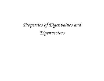 Properties of Eigenvalues and  Eigenvectors  Algebraic Multiplicity  Defn. The algebraic