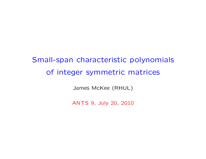 small span characteristic polynomials of integer
