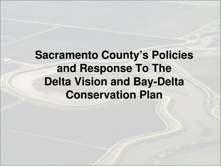 sacramento county s policies and response to the delta