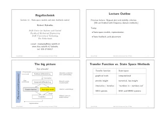 Lecture Outline  Regeltechniek  Previous lecture: Nyquist plot and stability criterion.  Lecture 11