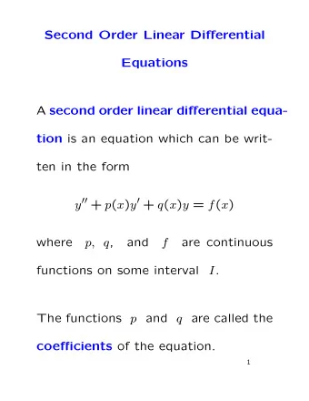 Second Order Linear Differential  Equations A second order linear differential equa- tion is an