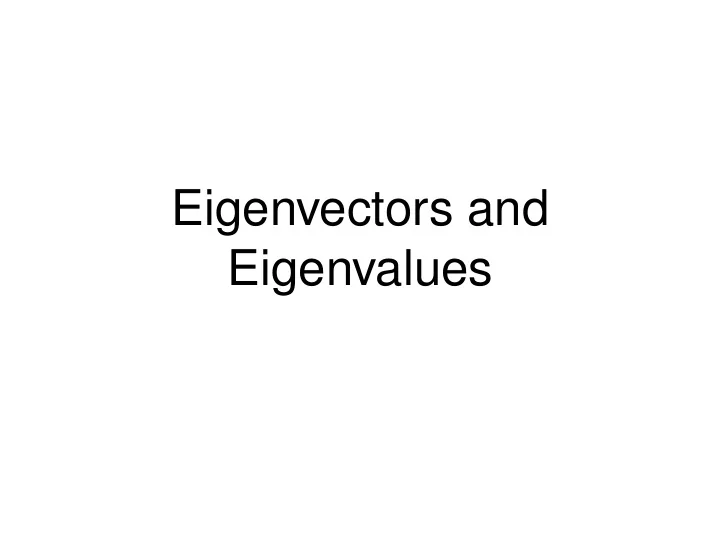 eigenvectors and eigenvalues repeated application