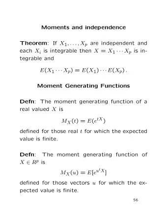 Moments and independence Theorem : If X 1 , . . . , X p are independent and each X i is integrable