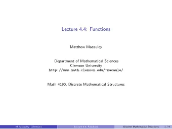 Lecture 4.4: Functions  Matthew Macauley  Department of Mathematical Sciences  Clemson University