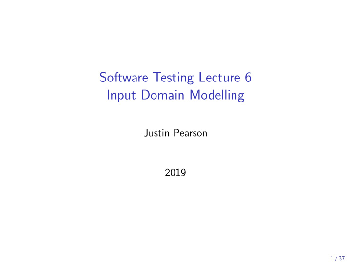 software testing lecture 6 input domain modelling