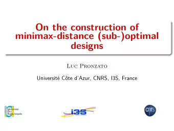 On the construction of  minimax-distance (sub-)optimal  designs  Luc Pronzato  Universit Cte