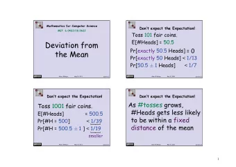 Deviation from  Pr[exactly 50.5 Heads] = ?  = 0 the Mean Pr[exactly 50 Heads] &lt; 1/13 Pr[50.5