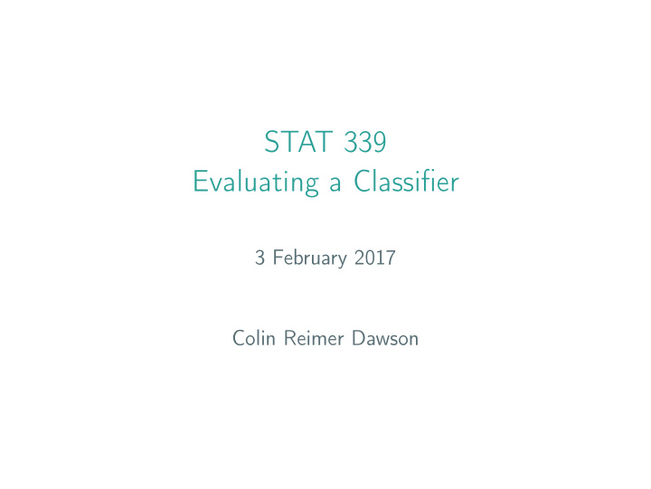 stat 339 evaluating a classifier