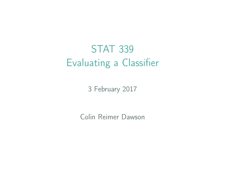 stat 339 evaluating a classifier