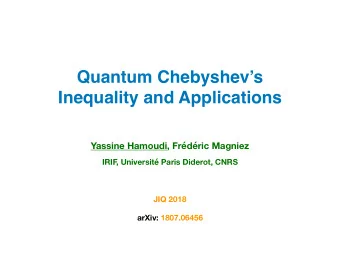 Quantum Chebyshevs  Inequality and Applications  Yassine Hamoudi, Frdric Magniez  IRIF  ,