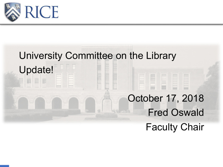 university committee on the library update october 17