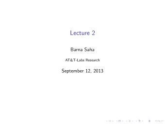 Lecture 2  Barna Saha  AT&amp;T-Labs Research  September 12, 2013  Outline  Concentration