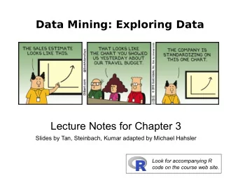 Data Mining: Exploring Data  Lecture Notes for Chapter 3  Slides by Tan, Steinbach, Kumar adapted