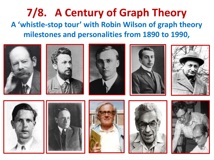 7 8 a century of graph theory