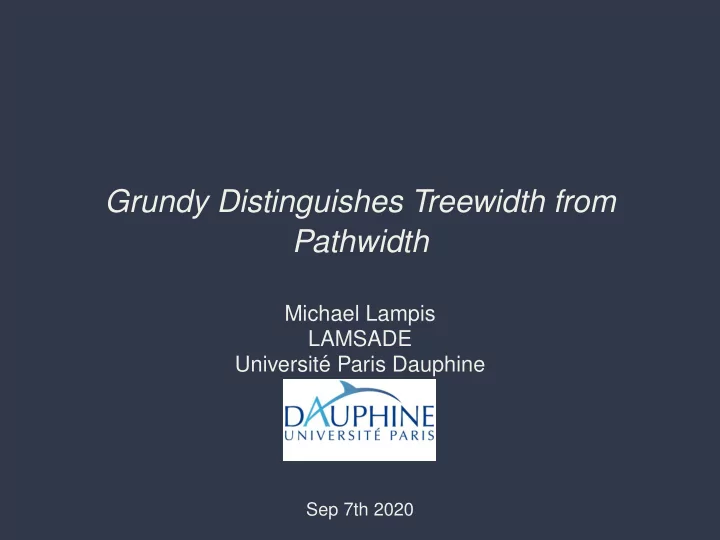 grundy distinguishes treewidth from pathwidth