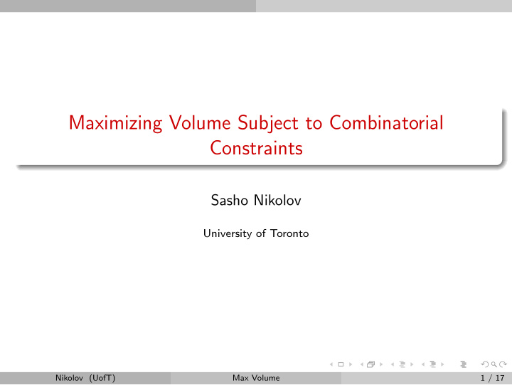 maximizing volume subject to combinatorial constraints