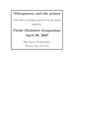 Nilsequences and the primes  (The lack of) hidden patterns in the prime  numbers  Fields Medalists