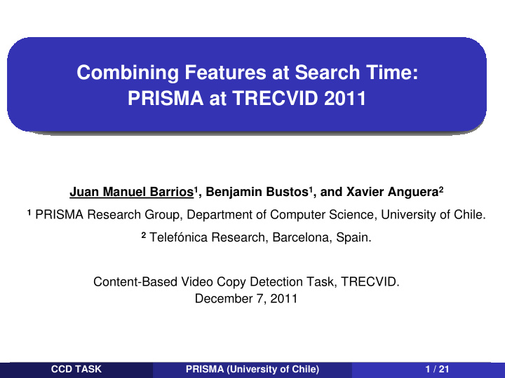 combining features at search time prisma at trecvid 2011