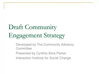 Draft Community  Draft Community  Engagement Strategy  Engagement Strategy  Developed by The