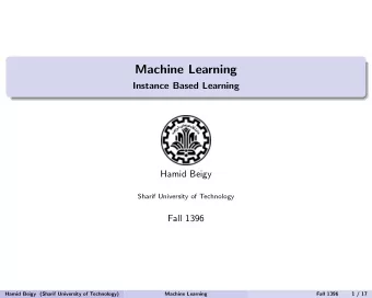 Machine Learning  Instance Based Learning  Hamid Beigy  Sharif University of Technology  Fall 1396
