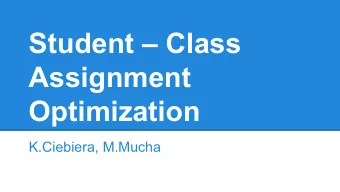 Student  Class  Assignment  Optimization  K.Ciebiera, M.Mucha  USOS  The University