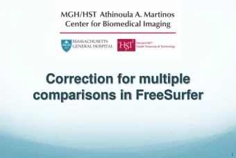 Correction for multiple  comparisons in FreeSurfer  1  Problem of Multiple Comparisons p &lt; 10 -7