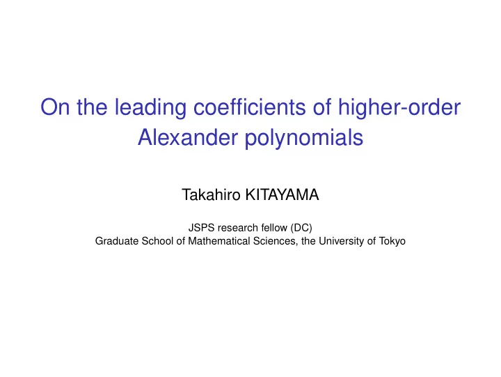 on the leading coefficients of higher order alexander