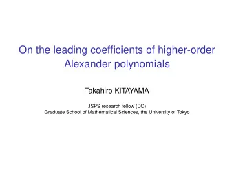 On the leading coefficients of higher-order  Alexander polynomials  Takahiro KITAYAMA  JSPS