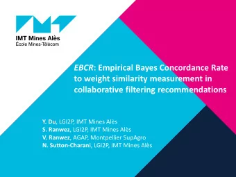 to weight similarity measurement in  collaborative filtering recommendations Y. Du , LGI2P, IMT