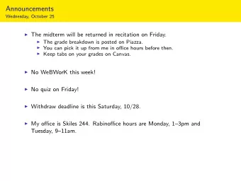 Announcements  Wednesday, October 25  The midterm will be returned in recitation on Friday.