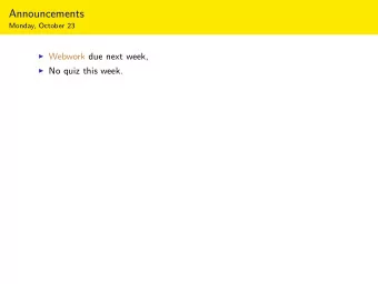 Announcements  Monday, October 23  Webwork due next week,  No quiz this week.  Chapter 3