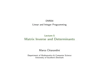 Matrix Inverse and Determinants  Marco Chiarandini  Department of Mathematics &amp; Computer