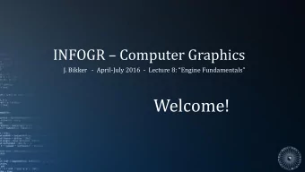 Welcome!  Todays Agenda:  Rendering Overview    Matrices    Transforms   INFOGR