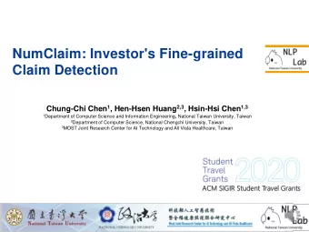 NumClaim: Investor's Fine-grained  Claim Detection Chung-Chi Chen 1 , Hen-Hsen Huang 2,3 , Hsin-Hsi