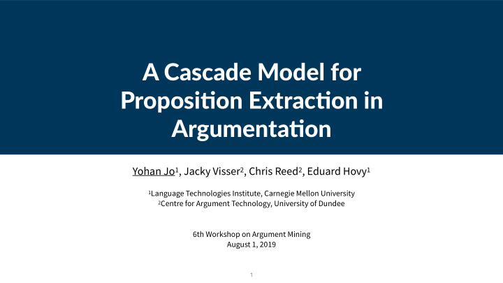 a cascade model for proposi1on extrac1on in argumenta1on