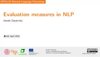 Evaluation measures in NLP  Zdenk abokrtsk  8th April 2020  NPFL124 Natural Language
